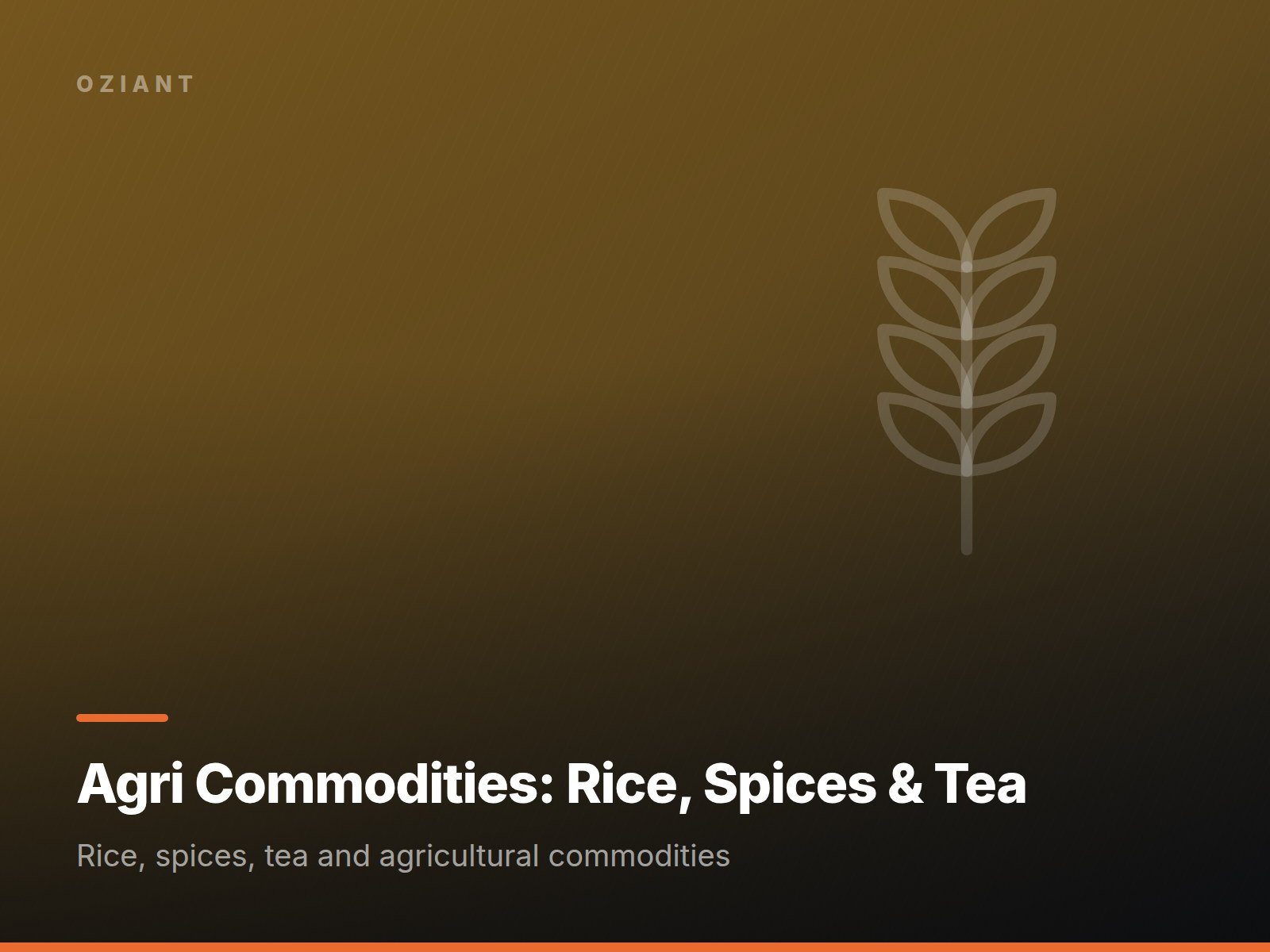 Agri Commodities: Rice, Spices & Tea